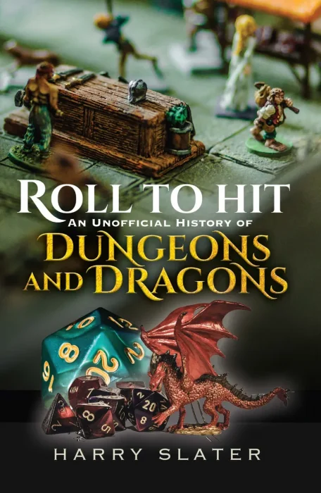 Roll to Hit: An Unofficial History of Dungeons and Dragons