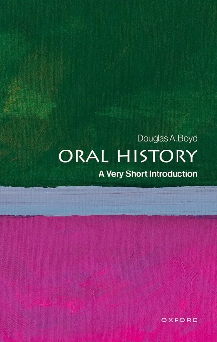 Oral History: A Very Short Introduction (Very Short Introductions)