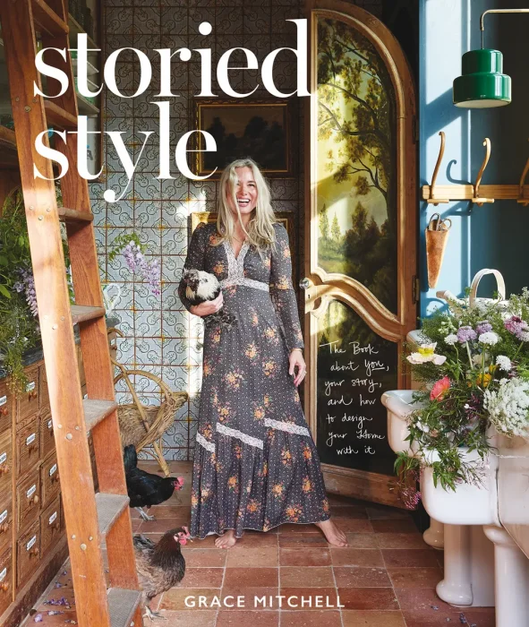 Storied Style: The Book About YOU&#44; Your Story&#44; and How to Design Your Home with It