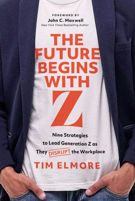 The Future Begins with Z: Nine Strategies to Lead Generation Z as They Disrupt the Workplace