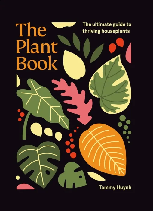 The Plant Book: The ultimate guide to thriving houseplants