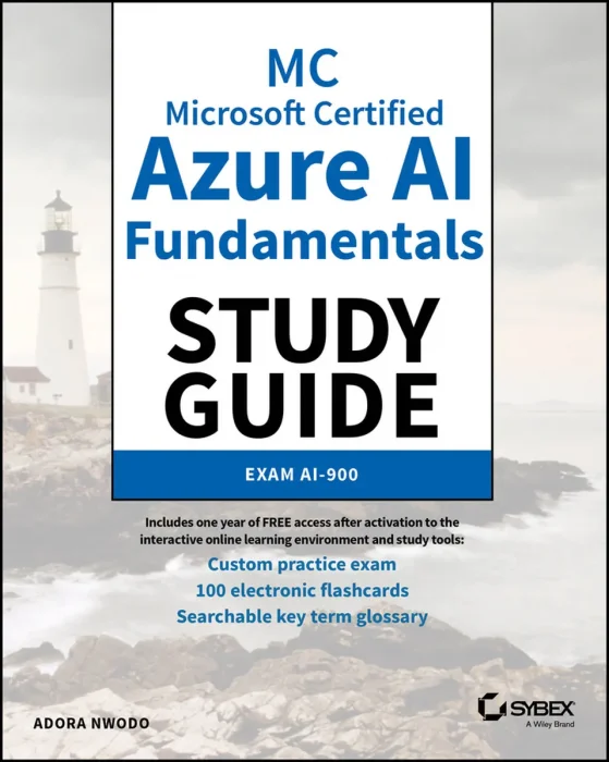MC Microsoft Certified Azure AI Fundamentals Study Guide: Exam AI-900 (Sybex Study Guide)