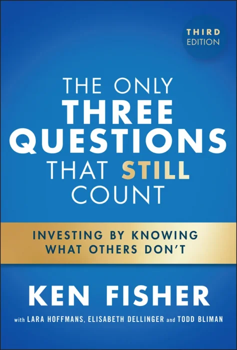 The Only Three Questions That Still Count: Investing By Knowing What Others Don't&#44; 3rd Edition
