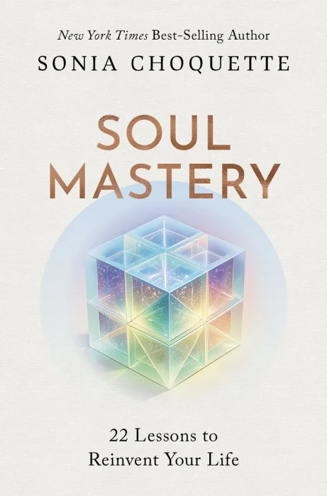Soul Mastery: 22 Lessons to Reinvent Your Life