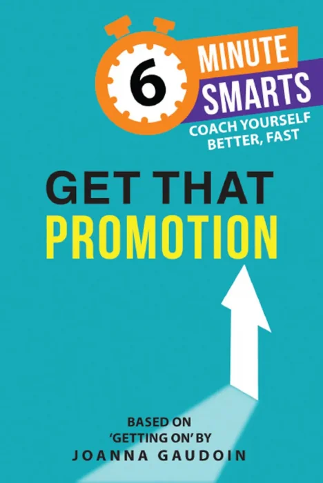 Get That Promotion (6-Minute Smarts)
