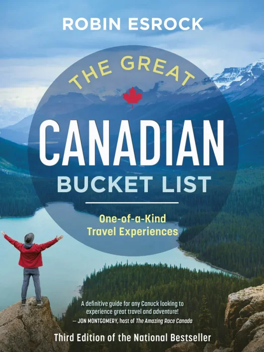 The Great Canadian Bucket List: One-of-a-Kind Travel Experiences (The Great Canadian Bucket List)&#44; 3rd Edition