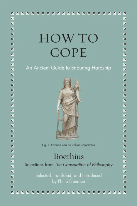 How to Cope: An Ancient Guide to Enduring Hardship (Ancient Wisdom for Modern Readers)