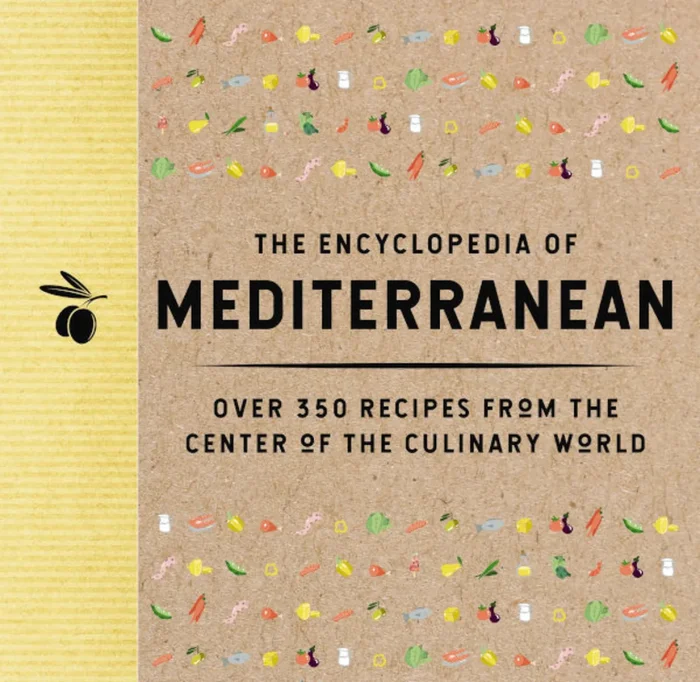 The Encyclopedia of Mediterranean: Over 350 Recipes from the Center of the Culinary World (Encyclopedia Cookbooks)