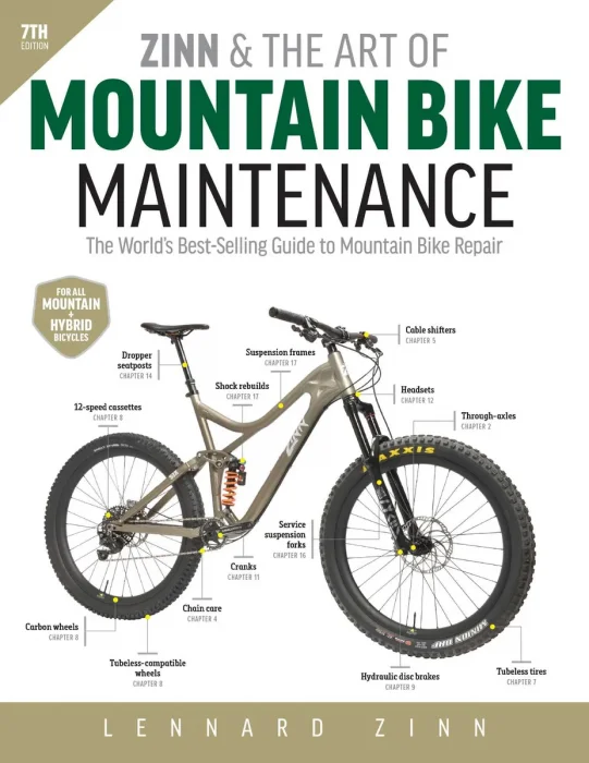 Zinn and the Art of Mountain Bike Maintenance: The World's Best-Selling Guide to Mountain Bike Repair&#44; 7th Edition