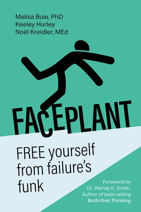 Faceplant: FREE yourself from failure's funk
