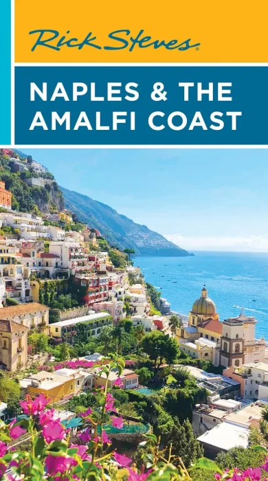 Rick Steves Naples & the Amalfi Coast (Rick Steves Travel Guide)