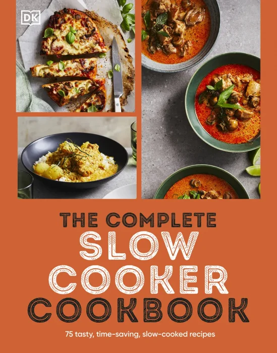 The Complete Slow Cooker Cookbook: 75 Tasty&#44; Time-saving&#44; Slow-cooked Recipes