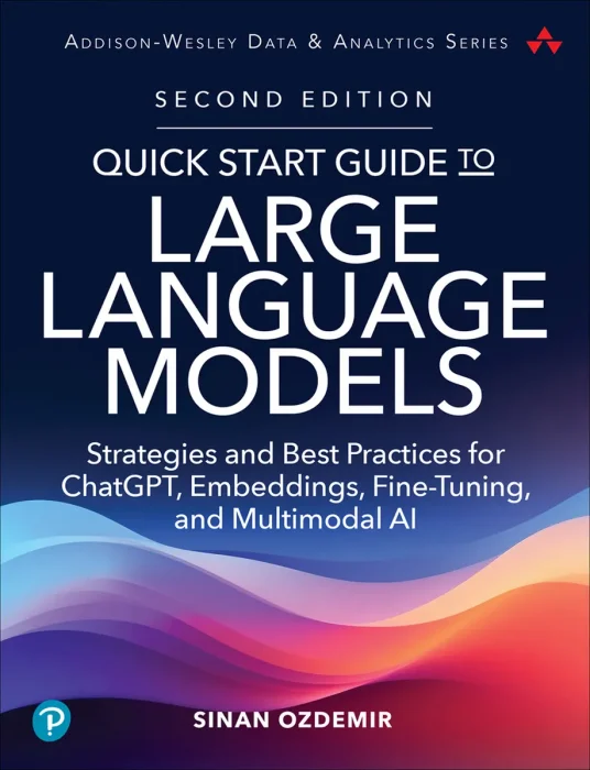 Quick Start Guide to Large Language Models&#44; 2nd Edition