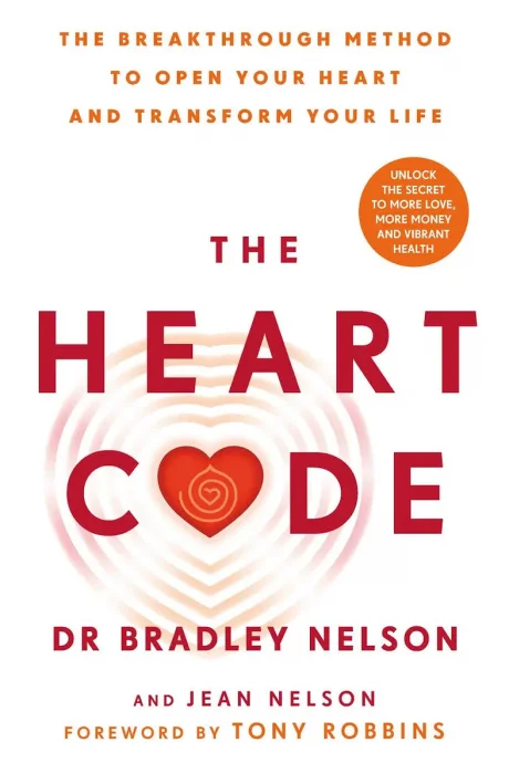 The Heart Code: The Breakthrough Method to Open Your Heart and Transform Your Life