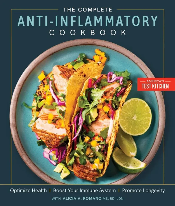 The Complete Anti-Inflammatory Cookbook: Optimize Health&#44; Boost Your Immune System&#44; Promote Longevity