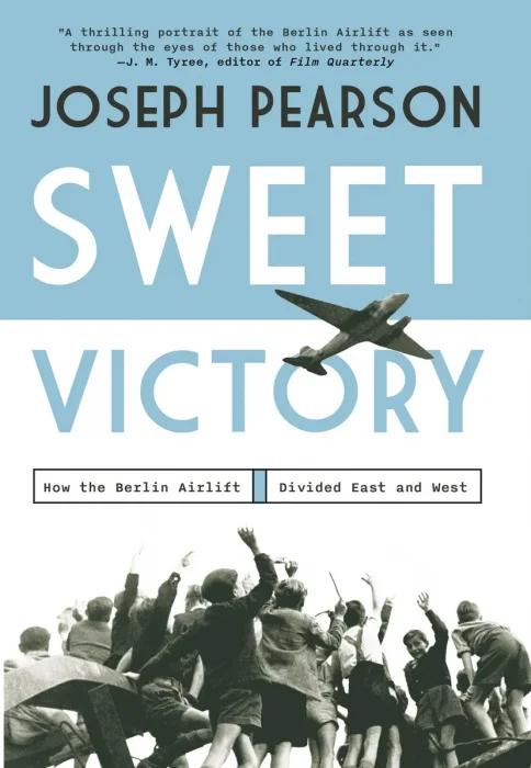 Sweet Victory: How the Berlin Airlift Divided East and West