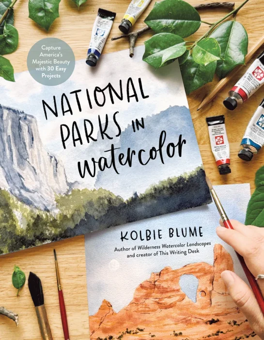 National Parks in Watercolor: Capture America's Majestic Beauty with 25 Easy Projects