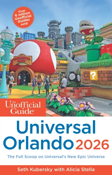 The Unofficial Guide to Universal Orlando 2026 (Unofficial Guides)