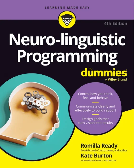 Neuro-linguistic Programming For Dummies&#44; 4th Edition