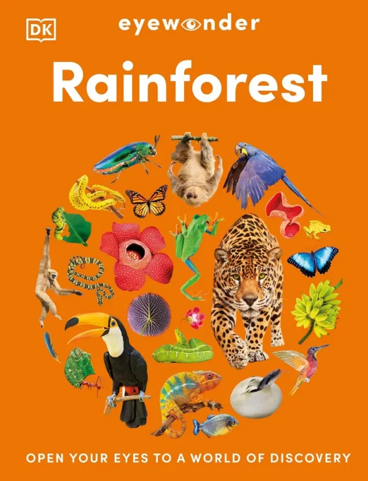 Eyewonder Rainforest: Open Your Eyes to a World of Discovery (Eye Wonder)