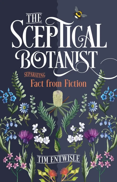 The Sceptical Botanist: Separating Fact from Fiction
