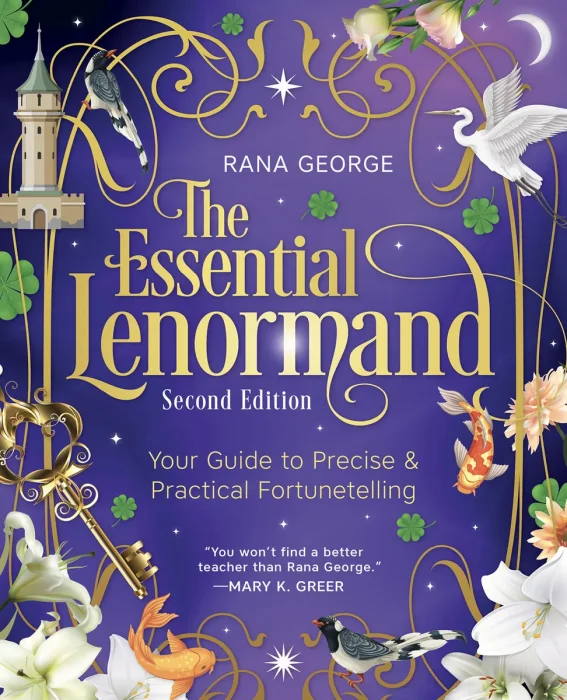 The Essential Lenormand: Your Guide to Precise & Practical Fortunetelling&#44; 2nd Edition