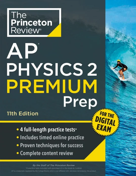 Princeton Review AP Physics 2 Premium Prep: 4 Practice Tests + Digital Practice Online + Content Review&#44; 11th Edition
