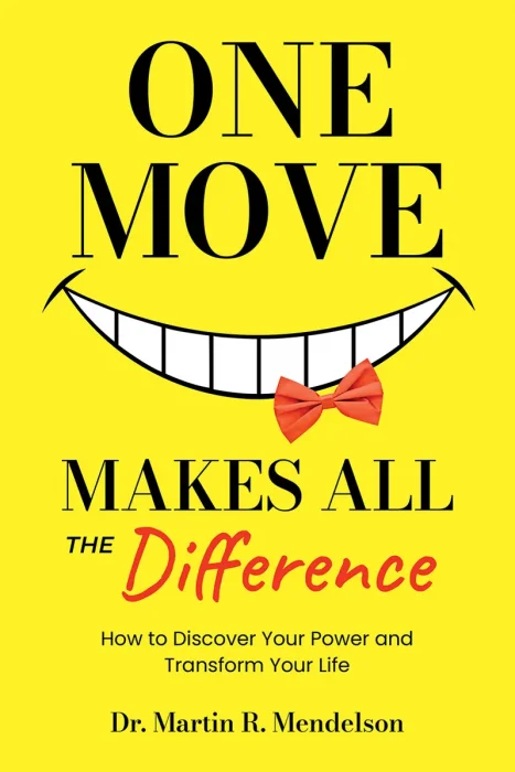 One Move Makes All the Difference: How to discover your power and transform your life