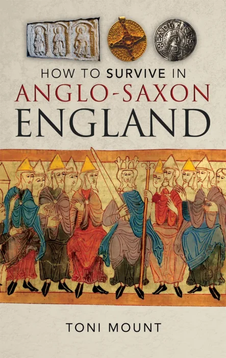 How to Survive in Anglo-Saxon England