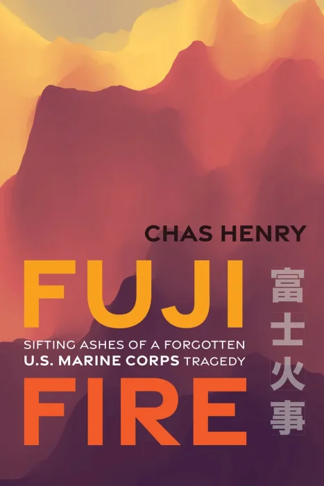 Fuji Fire: Sifting Ashes of a Forgotten U.S. Marine Corps Tragedy