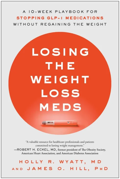 Losing the Weight Loss Meds: A 10-Week Playbook for Stopping GLP-1 Medications Without Regaining the Weight