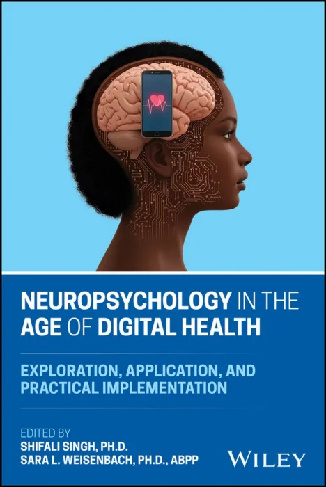 Neuropsychology in the Age of Digital Health: Exploration, Application, and Practical Implementation