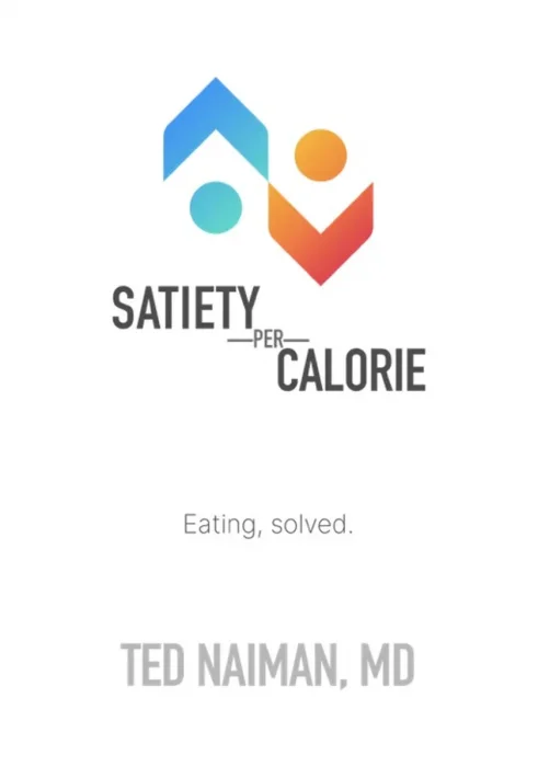 Satiety per Calorie: Eating, solved.
