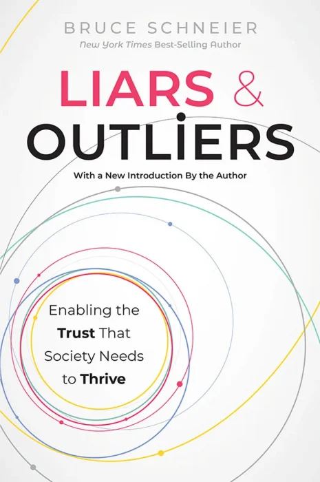 Liars and Outliers: Enabling the Trust that Society Needs to Thrive, 2nd Edition