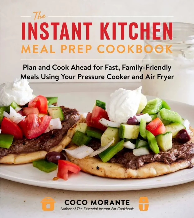 The Instant Kitchen Meal Prep Cookbook