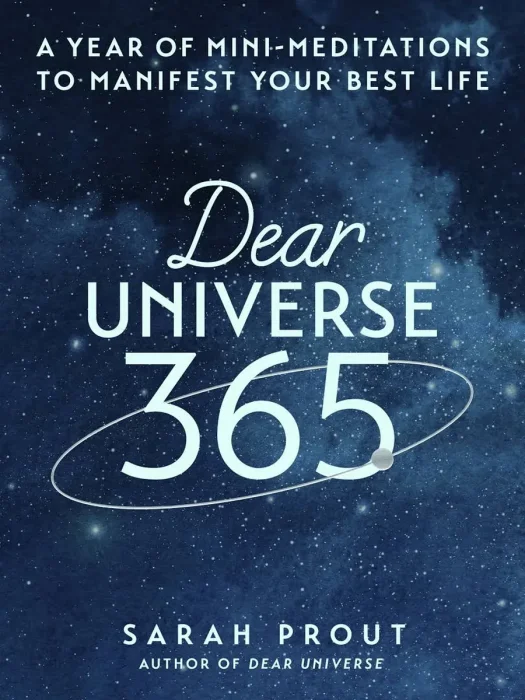 Dear Universe 365: A Year of Mini-Meditations to Manifest Your Best Life