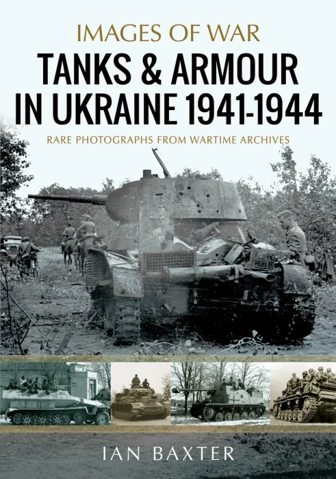 Tanks and Armour in Ukraine 1941–1944