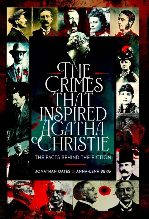 The Crimes That Inspired Agatha Christie: The Facts Behind the Fiction