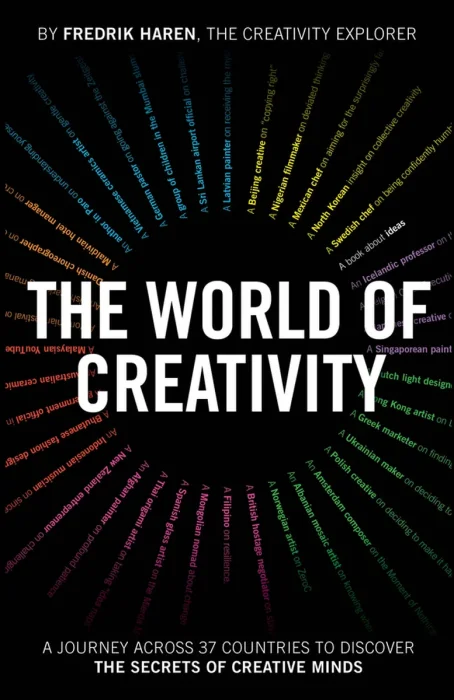 The World of Creativity: A Journey Across 37 Countries to Discover the Secrets of Creative Minds