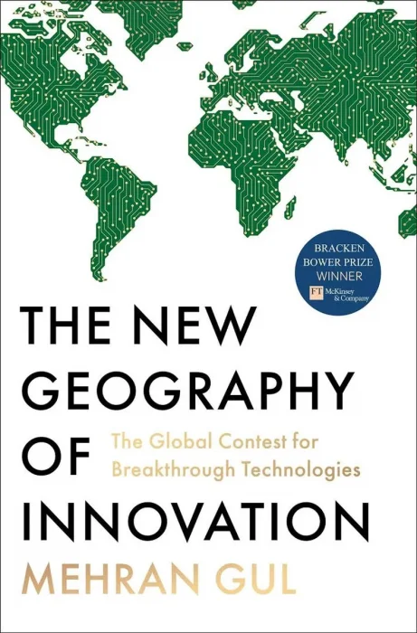 The New Geography of Innovation: The Global Contest for Breakthrough Technologies, US Edition