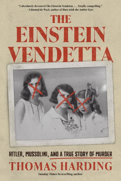 The Einstein Vendetta: Hitler, Mussolini, and a True Story of Murder