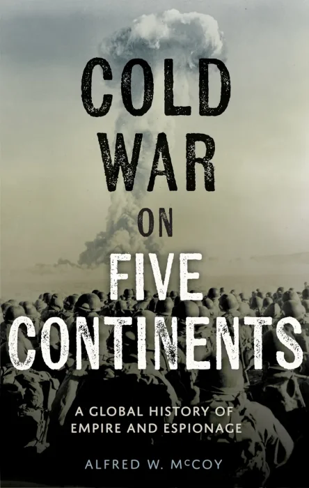 Cold War on Five Continents: A Global History of Empire and Espionage