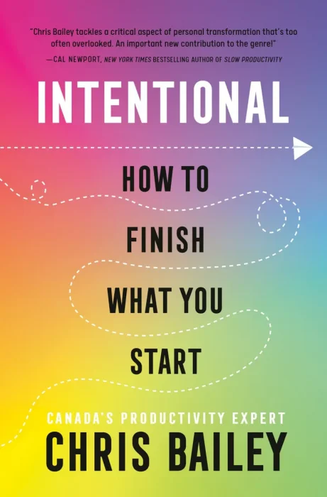 Intentional: How to Finish What You Start, CA Edition