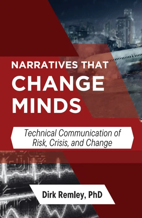 Narratives that Change Minds: Technical Communication of Risk, Crisis, and Change