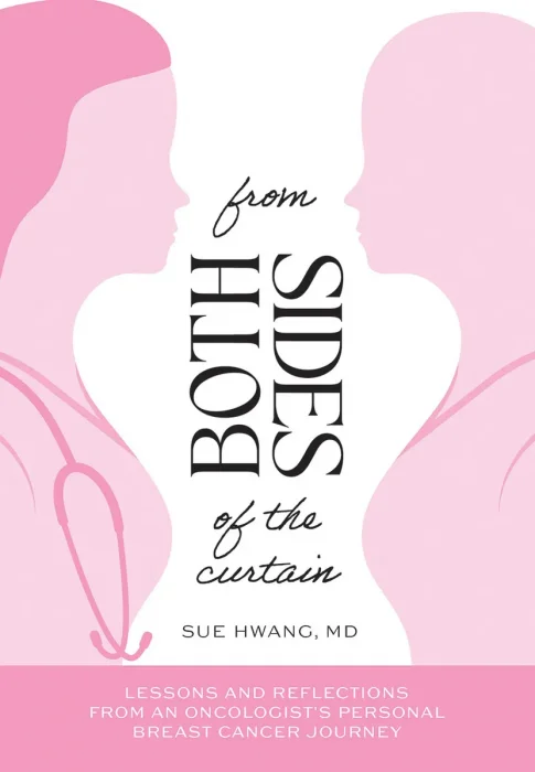 From Both Sides of the Curtain: Lessons and Reflections from an Oncologist's Personal Breast Cancer Journey