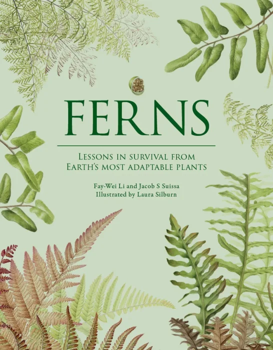 Ferns: Lessons in Survival From Earth's Most Adaptable Plants