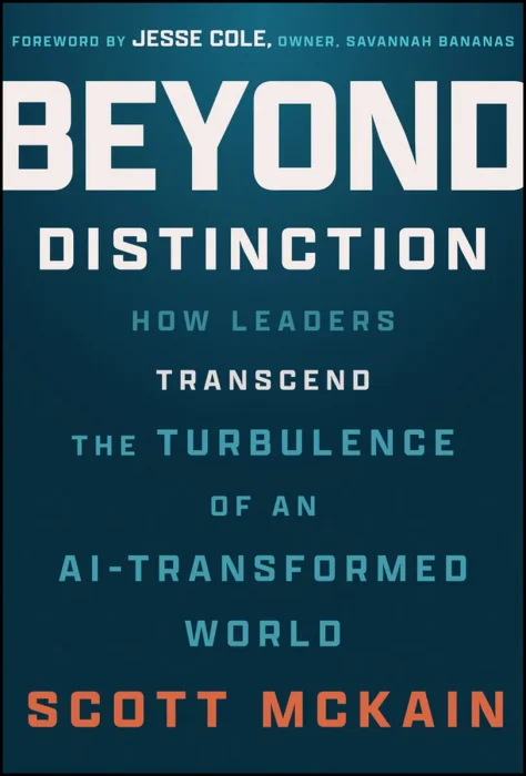 Beyond Distinction: How Leaders Transcend the Turbulence of an AI-Transformed World