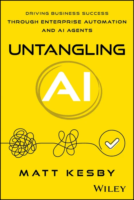Untangling AI: Driving Business Success Through Enterprise Automation and AI Agents