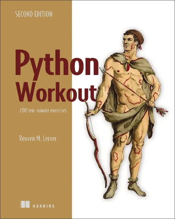 Python Workout, Second Edition: 200 ten-minute exercises, 2nd Edition