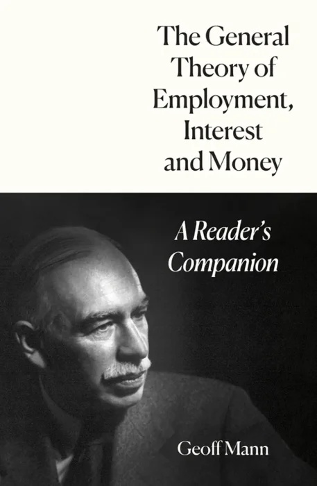 The General Theory of Employment, Interest and Money: A Reader's Companion